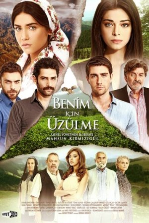 Не беспокойтесь за меня / Benim Için Üzülme постер